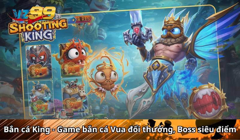Bắn cá King - Game bắn cá Vua đổi thưởng, Boss siêu điểm 1 Bắn cá King - Game bắn cá Vua đổi thưởng, Boss siêu điểm